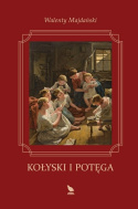 Kołyski i potęga, W. Majdański