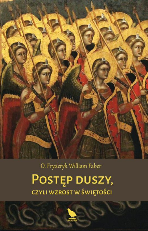 Postęp duszy czyli wzrost w świętości, o. F. W. Faber