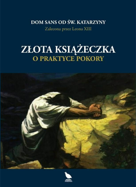 Złota książeczka o praktyce pokory, Dom Sans od Św. Katarzyny